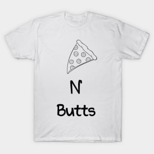 Pizza N' Butts T-Shirt